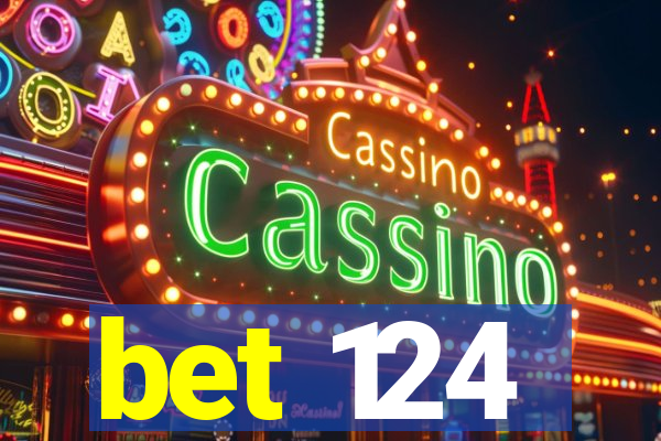 bet 124